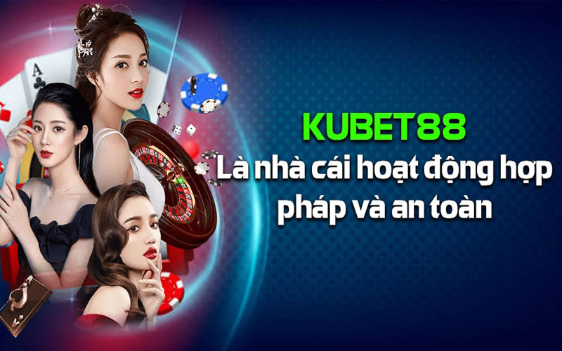 Kubet88 được đánh giá là sân chơi đáng tin cậy hàng đầu